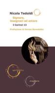 Ebook Signore, insegnaci ad amare di Nicola Tedoldi edito da Claudiana