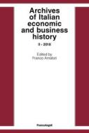 Ebook Archives of Italian economic and business history  II- 2018 di AA. VV. edito da Franco Angeli Edizioni