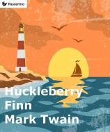 Ebook Huckleberry Finn di Mark Twain edito da Passerino Editore
