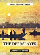 Ebook The Deerslayer di James Fenimore Cooper edito da Greenbooks Editore