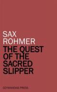 Ebook The Quest of the Sacred Slipper di Sax Rohmer edito da Ozymandias Press