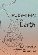 Ebook Daughters Of The Earth di Lu Aranha edito da Babelcube Inc.