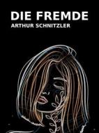 Ebook Die Fremde di Arthur Schnitzler edito da Books on Demand