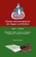 Ebook Kleines Harzwanderbuch der Sagen und Mythen 1 di Bernd Sternal edito da Books on Demand
