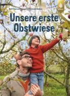 Ebook Unsere erste Obstwiese di Rolf Heinzelmann, Manfred Nuber edito da Verlag Eugen Ulmer