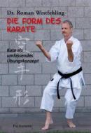Ebook Die Form des Karate di Roman Westfehling edito da Palisander Verlag