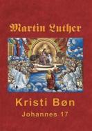 Ebook Martin Luther - Kristi Bøn di Finn B. Andersen edito da Books on Demand