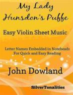 Ebook My Lady Hunsdon's Puffe Easy Violin Sheet Music di SilverTonalities edito da SilverTonalities