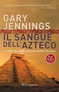Ebook Il sangue dell'Azteco di Jennings Gary edito da BUR