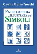 Ebook Enciclopedia illustrata dei simboli di Cecilia Gatto Trocchi edito da Gremese