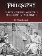 Ebook Philosophy di Philip Rivaldi edito da Efalon Acies