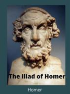 Ebook The Iliad of Homer di Homer edito da Charles Fred