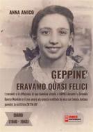 Ebook Geppiné - Eravamo quasi felici di Anna Amico edito da Onix editoriale