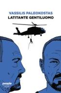Ebook Latitante gentiluomo di Paleokostas Vassilis edito da People