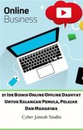 Ebook 21 Ide Bisnis Online Offline Dashyat Untuk Kalangan Pemula, Pelajar Dan Mahasiwa di Cyber Jannah Studio edito da Cyber Jannah Studio Publishing