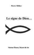 Ebook Le signe de Dieu di Pierre Milliez edito da Books on Demand