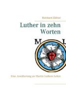 Ebook Luther in zehn Worten di Reinhard Zöllner edito da Books on Demand