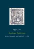 Ebook Augsburger Kupferstiche di Epple Alois edito da Books on Demand