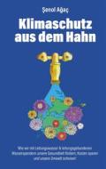 Ebook Klimaschutz aus dem Hahn di ?enol A?aç edito da Books on Demand