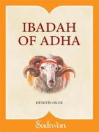 Ebook Ibadah of Adha di Hüseyin Okur edito da Semerkand Publishing