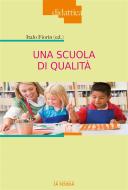 Ebook Una scuola di qualità di Italo Fiorin edito da La Scuola