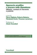 Ebook Approccio proattivo e precoce nelle dipendenze di AA. VV. edito da Franco Angeli Edizioni