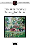Ebook La battaglia della vita di Charles Dickens edito da Newton Compton Editori