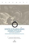 Ebook Stato e pluralismo conflittuale di Marina Mascherini edito da Meltemi