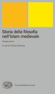 Ebook Storia della filosofia nell'Islam medievale. Volume primo di VV. AA. edito da Einaudi