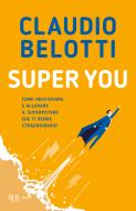 Ebook Super You di Belotti Claudio edito da BUR