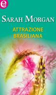 Ebook Attrazione brasiliana (eLit) di Sarah Morgan edito da HarperCollins Italia