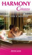 Ebook Innocente e sensuale di Jennie Lucas edito da HarperCollins Italia