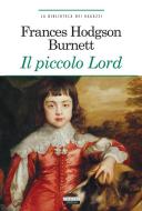 Ebook Il piccolo Lord di Frances Hodgons Burnett edito da Crescere