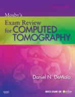 Ebook Mosby’s Exam Review for Computed Tomography - E-Book di Daniel N. DeMaio edito da Mosby