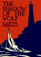 Ebook The Shadow of the Wolf di R. Austin Freeman edito da Reading Essentials