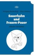Ebook Sauerhahn und Frauen-Pauer di Wolfgang Bruckschlegl, Klaus Domberg edito da Books on Demand