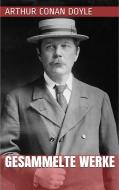 Ebook Arthur Conan Doyle - Gesammelte Werke di Arthur Conan Doyle edito da Paperless