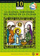 Ebook Manual 10. La Iglesia, servidora del Reino en la ciudad di Arquidiócesis Primada de México edito da PPC Editorial - Arquidiócesis de México