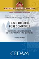 Ebook La solidarietà post coniugale di De Filippis Bruno, CHIARITO PIERLUIGI, DE LA VILLE SUR ILLON CARLO, LETTIERI LINDA A., MANZO ROBERTO, MENCARINI LETIZIA, RAUTY RAFFAELE, SADDI ALBA edito da Cedam