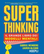 Ebook Superthinking di Gabriel Weinberg, Laurel Mcann edito da Hoepli