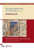 Ebook Sinodalità. Dimensione della Chiesa, pratiche nella Chiesa di R. Battocchio edito da Edizioni Messaggero Padova