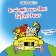 Ebook In viaggio con Alex: Safari tour di Gabriele Carpinteri edito da Youcanprint