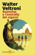 Ebook Buonvino e l'omicidio dei ragazzi di Walter Veltroni edito da Marsilio