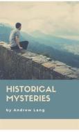 Ebook Historical Mysteries di Andrew Lang edito da Muhammad