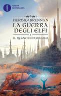 Ebook La guerra degli elfi - 3. Il regno in pericolo di Brennan Herbie edito da Mondadori