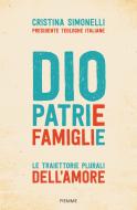 Ebook Dio. Patrie. Famiglie. di Simonelli Cristina edito da Piemme