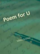 Ebook Poem for U di Mikko Gromov edito da Books on Demand