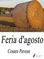 Ebook Feria d'agosto di Cesare Pavese edito da Passerino