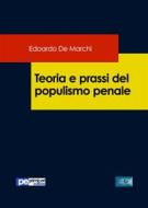 Ebook Teoria e prassi del populismo penale di Edoardo De Marchi edito da Primiceri Editore Srls
