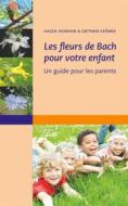 Ebook Les fleurs de Bach pour votre enfant di Hagen Heimann, Dietmar Krämer edito da Books on Demand